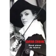 Doua piese de teatru. De profesie amant, Serenada pentru Carul Mare de Corina Chiriac