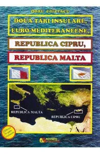 Doua tari insulare, euro-mediteraneene, Republica Cipru, Republica Malta de Doru Ciucescu