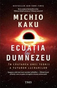 Ecuatia lui Dumnezeu de Michio Kaku