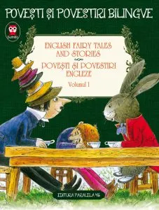 English fairy tales and stories - Povesti si povestiri engleze. Editie bilingva, Vol. 1 de D.H. Lawrence