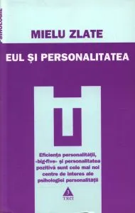 Eul si personalitatea (editia a treia, adaugita) de Mielu Zlate