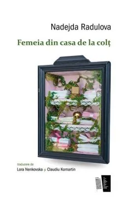 Femeia din casa de la colț de Nadejda Radulova