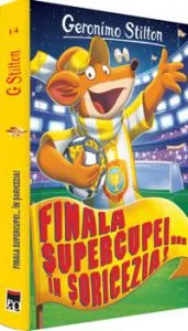 Finala supercupei? in Soricezia! de Geronimo Stilton
