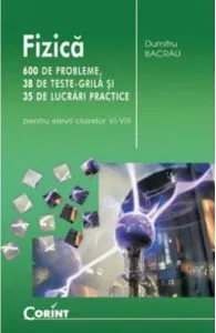 Fizica - 600 de probleme de Dumitru Bacrau