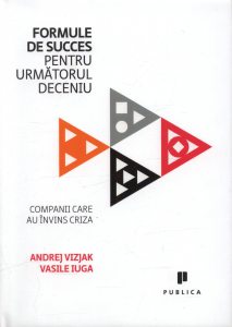 Formule de succes pentru urmatorul deceniu