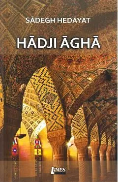 Hadji Agha de Sadegh Hedayat