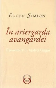 In ariergarda avangardei de Eugen Simion