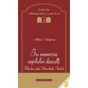 In memoria copilului descult. File din viata Patriarhului Teoctist