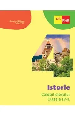 Istorie - Clasa 4 - Caietul elevului de Tudora Pitila