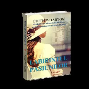 Labirintul pasiunilor de Edith Wharton