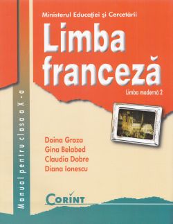 Limba franceza - Clasa 10 - Manual. Limba moderna 2