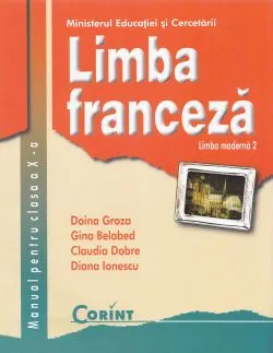 Limba franceza - Clasa 10 - Manual. Limba moderna 2