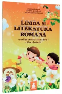 Limba si Literatura Romana. Auxiliar pentru clasa a IV-a. Citire-lectura de Dumitru D. Paraiala