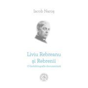 Liviu Rebreanu si Rebrenii. O biobibliografie documentara