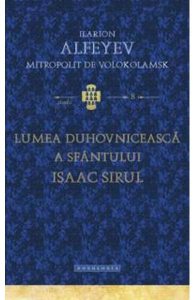 Lumea duhovniceasca a Sfantului Isaac Sirul