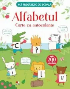 Ma pregatesc de scoala. Alfabetul. Carte cu autocolante