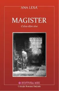 Magister. Calea catre sine