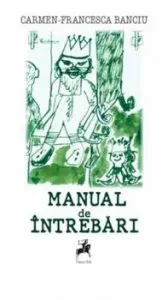 Manual de intrebari de Carmen-Francesca Banciu