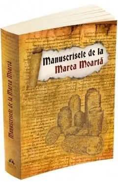 Manuscrisele de la Marea Moarta de Autor Anonim