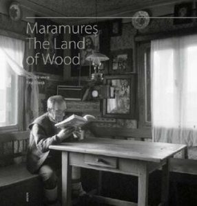 Maramures. Tara lemnului (engleza)