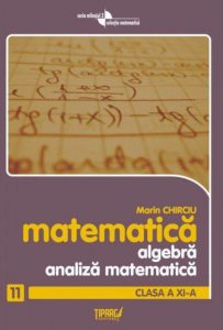 Matematica. Algebra, analiza matematica, clasa a XI-a