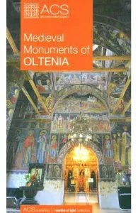 Medieval monuments of Oltenia de Corina Popa