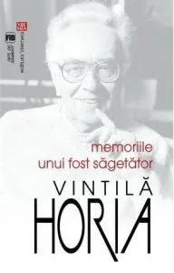 Memoriile unui fost Sagetator de Vintila Horia
