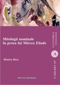Mitologii nominale in proza lui Mircea Eliade