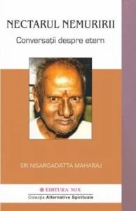 Nectarul nemuririi de Nisargadatta Maharaj