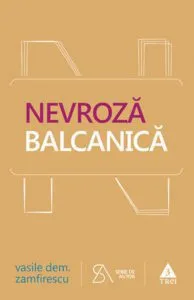 Nevroza balcanica de Vasile Dem. Zamfirescu