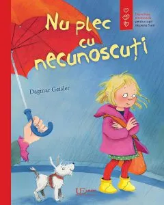 Nu plec cu necunoscuti de Dagmar Geisler