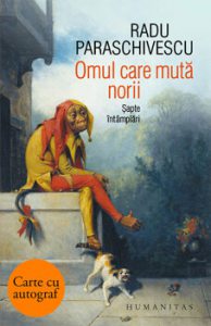 Omul care muta norii.Sapte intamplari - cu autograf