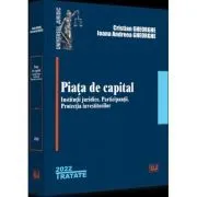 Piata de capital: institutii juridice, participantii, protectia investitorilor de Cristian Gheorghe