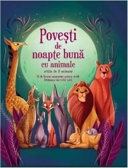 Povești de noapte bună cu animale citite în 5 minute
