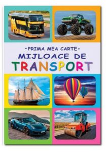 Prima mea carte: mijloace de transport