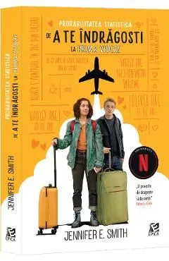 Probabilitatea statistica de a te indragosti la prima vedere de Jennifer E. Smith