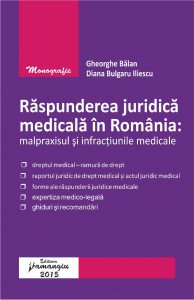 Raspunderea juridica medicala in Romania: malpraxisul si infractiunile medicale