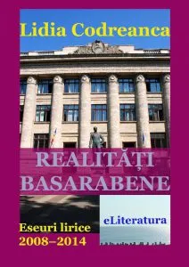 Realitati basarabene. Eseuri lirice 2008-2014 de Lidia Codreanca