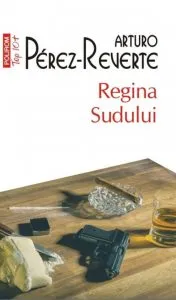 Regina Sudului de Arturo Perez-Reverte