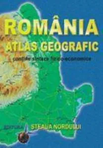 Romania. Atlas geografic - contine sinteze fizico-economice de Marius Lungu