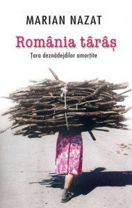 Romania taras. Tara deznadejdilor amortite