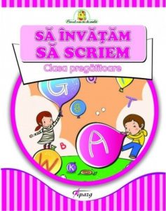 Sa invatam sa scriem. Caiet de exercitii grafice clasa pregatitoare