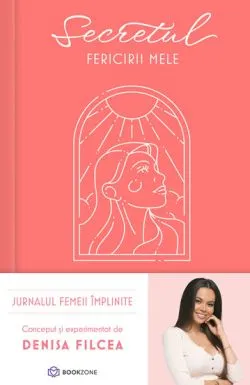 Secretul fericirii mele de Denisa Filcea