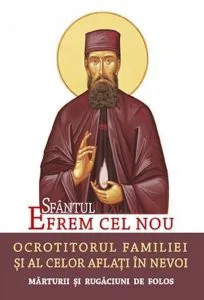 Sfantul Efrem cel Nou - Ocrotitorul familiei si al celor aflati in nevoi