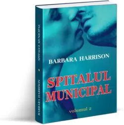 Spitalul municipal Vol. 2 de Barbara Harrison