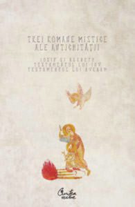 Trei romane mistice ale Antichitatii. Iosif si Aseneth, Testamentul lui Iov, Testamentul lui Avraam