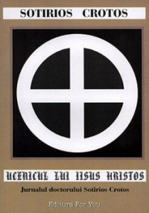 Ucenicul lui Iisus Hristos. Jurnalul doctorului Sotirios Crotos