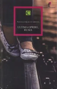 Ultima oprire, Rusia de Natalia Kliuceariova