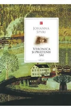 Veronica si prietenii sai de Johanna Spyri