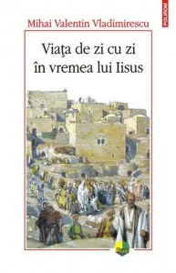 Viata de zi cu zi in vremea lui Iisus